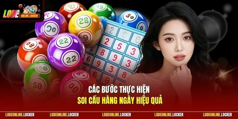 Các bước thực hiện soi cầu hàng ngày hiệu quả