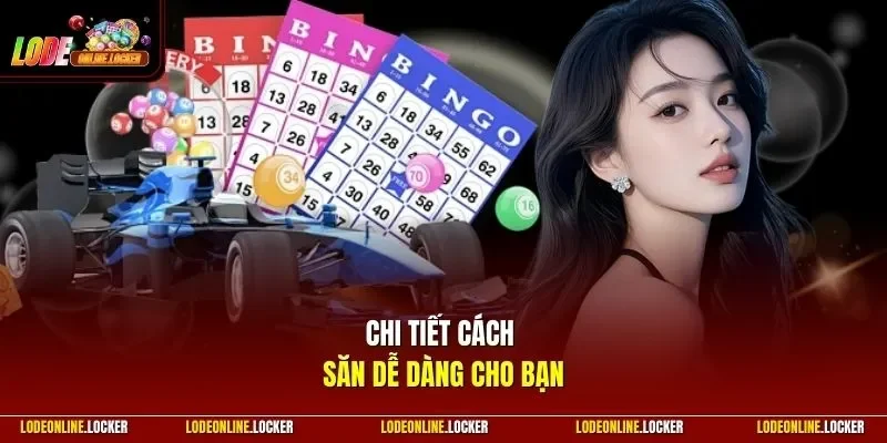 Chi tiết cách săn dễ dàng cho bạn