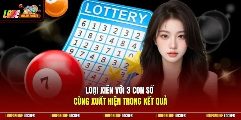 Loại xiên với 3 con số cùng xuất hiện trong kết quả