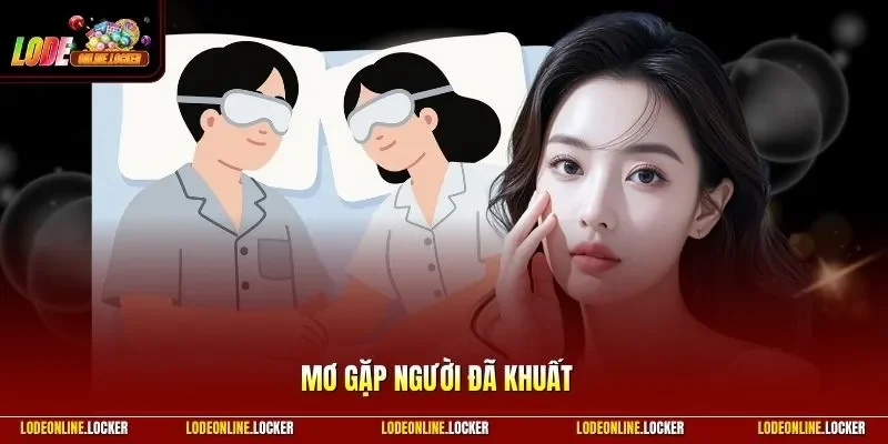 Mơ gặp người đã khuất