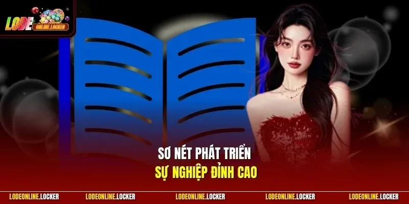 Sơ nét phát triển sự nghiệp đỉnh cao